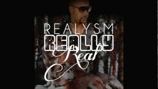 Realysm- Really Real prod by Kuddie Fresh