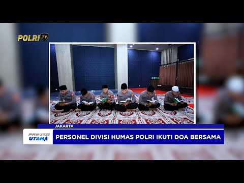 DIVISI HUMAS POLRI MENGGELAR JUMAT BERKAH KHATAMAN QURAN DAN DOA BERSAMA