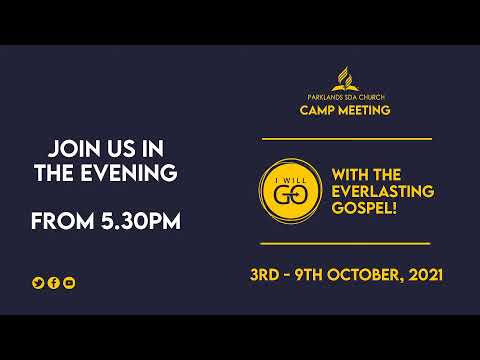 Camp Meeting Week  | Day 2 Afternoon Session - 4th October, 2021