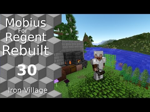 Mobius For Regent Rebuilt: 30 - Iron Village - Better Tinker's Tools - Modded Minecraft