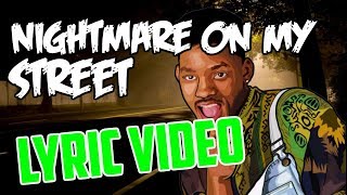 Nightmare On My Street by &quot;The Fresh Prince&quot; (Will Smith) LYRIC VIDEO (High Quality)