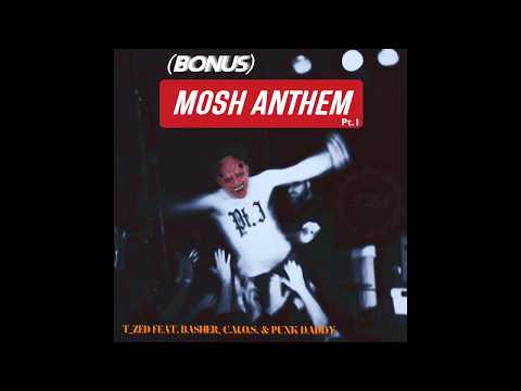 Video thumbnail for (Bonus) MOSH ANTHEM Pt. I