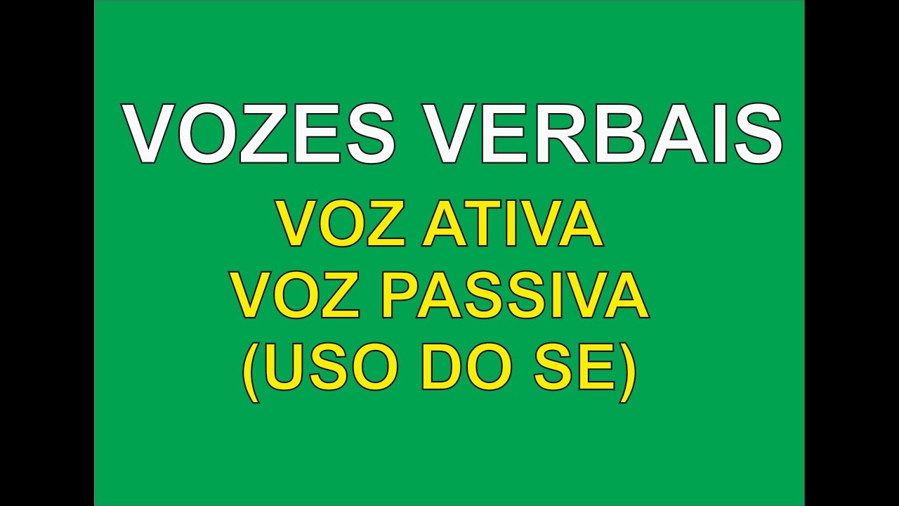 Voz Ativa e Voz Passiva (Uso do SE)