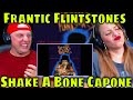 REACTION TO Frantic Flintstones - Shake A Bone Capone | THE WOLF HUNTERZ REACTIONS - The Wolf HunterZ REACTION TO Frantic Flintstones - Shake A Bone Capone | THE WOLF HUNTERZ REACTIONS