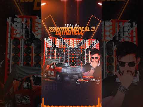 🟠 Faixa 12 - CD F250 ESTREMECE VOL. 18 (Dj Jathson Araújo!! 🦾👊🏻 🔈🔈