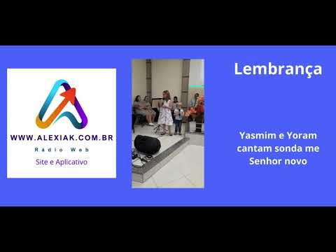 Yasmim e Yoram - cantam sonda-me Senhor novo