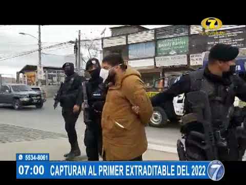 Capturan al primer extraditable del 2022