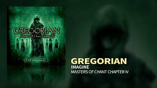 Gregorian - Imagine (Masters Of Chant IV)