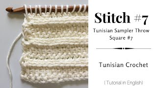 Ribbed Stripes Stitch #7, Tunisian Crochet Sampler Throw