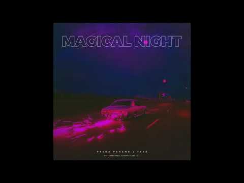 Паша Панамо feat FUYO - MAGICAL NIGHT
