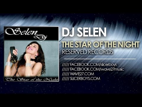 Dj Selen - The Star of the Night