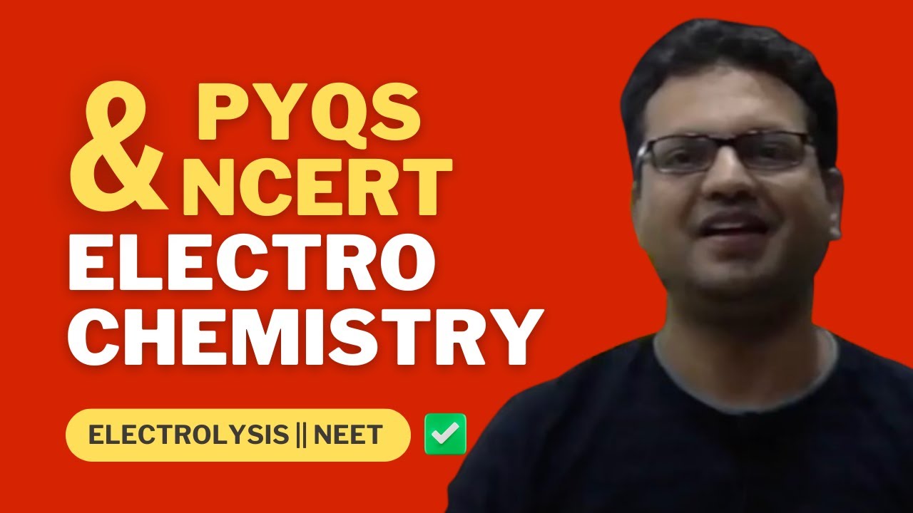 ELECTROLYSIS || ELECTROCHEMISTRY || NEET PYQ