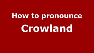 How to pronounce Crowland
