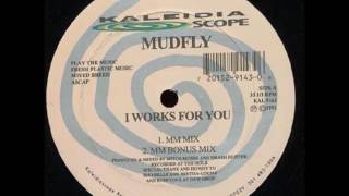 Mudfly I Works For You (MM Mix)