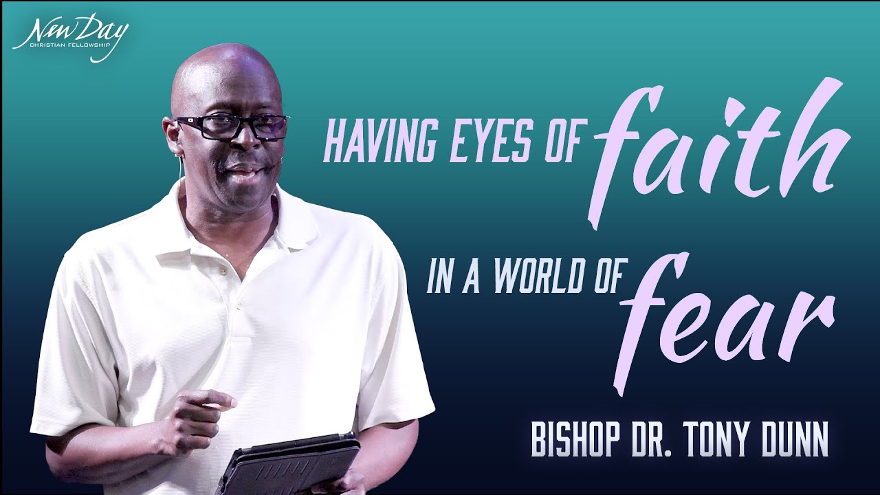Having Eyes of Faith in a World of Fear