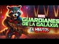 GUARDIANES DE LA GALAXIA Toda La Saga EN MINUTOS