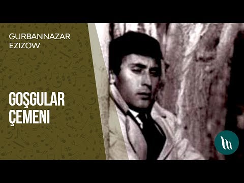 Gurbannazar Ezizow - Goshgular chemeni | 2019