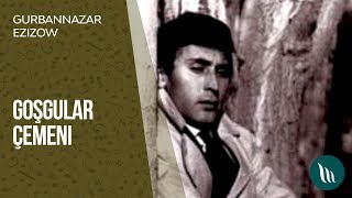 Gurbannazar Ezizow  Goşgular çemeni  2019