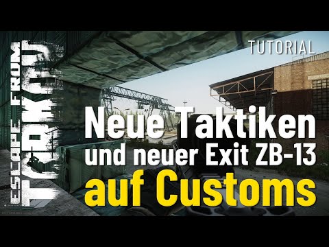 Neue Taktiken (und neuer Exit ZB-013) auf Customs  - Escape from Tarkov - Tutorial (Deutsch)