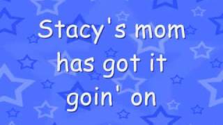 "Stacy's Mom" Fountains of Wayne with lyrics