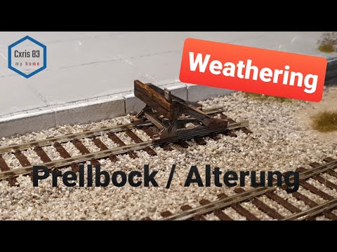 Modelleisenbahn H0 #Teil09 Prellbock Weathering