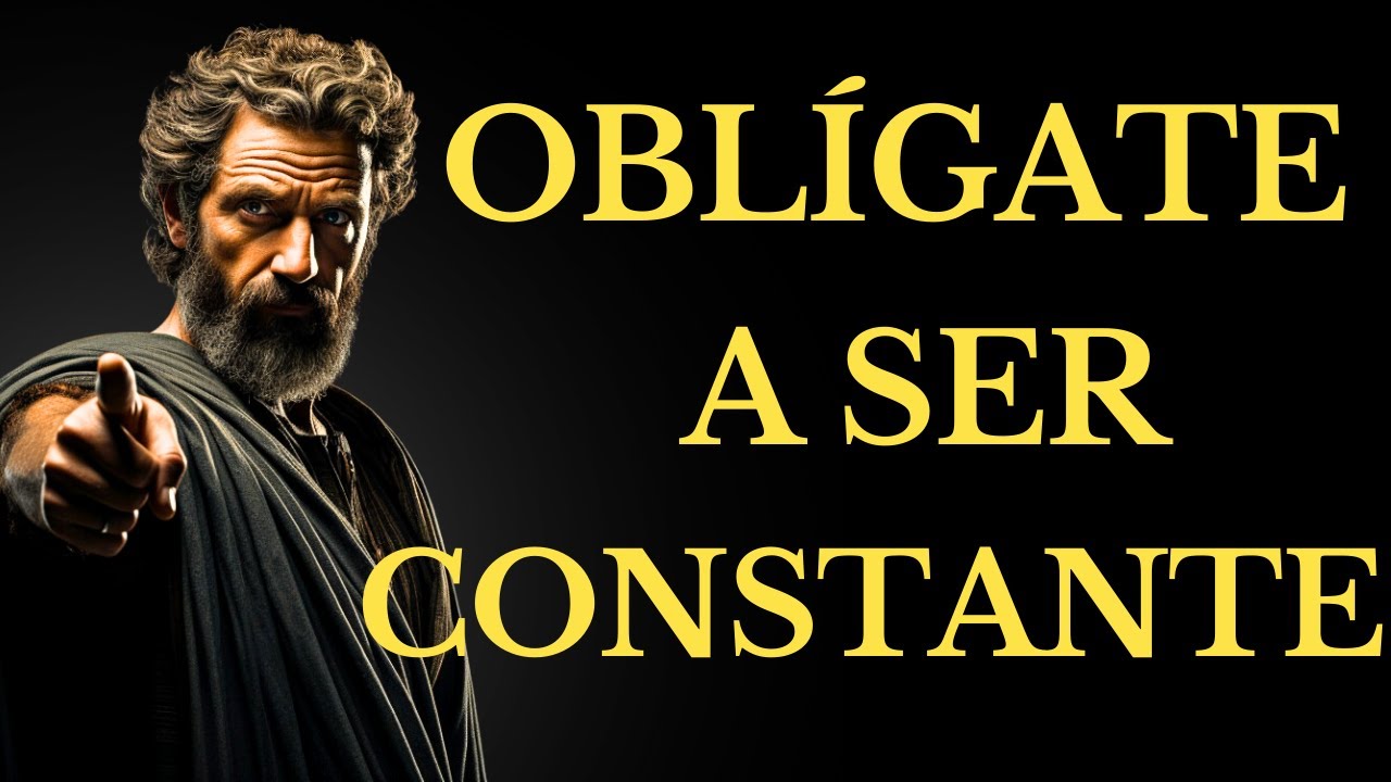 Oblígate a Ser Constante :El Camino a Tu Mejor Versión (ESTOICISMO)