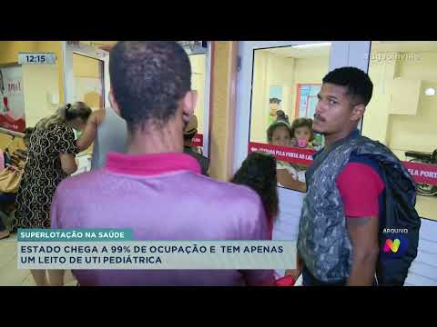 Superlotação na saúde: estado chega a 99% de ocupação e tem apenas um leito de UTI pediátrica