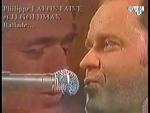 Philippe Lafontaine et Jean-Jacques Goldman - Ballade - LIVE STEREO 1994