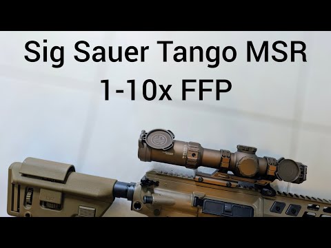 Sig Sauer Tango MSR 1-10x FFP Tabletop Review