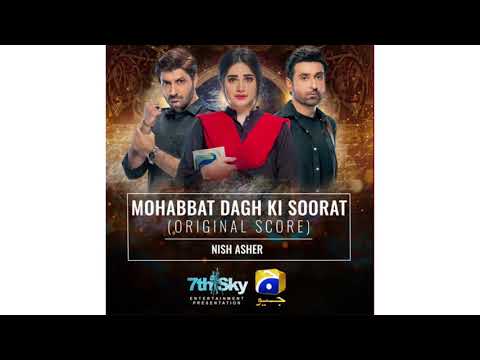 Mohabbat Daagh Ki Surat | OST | Nish Asher | Naveed Nashaad |