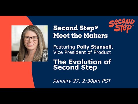 The Evolution of Second Step®, Featuring Polly Stansell, VP of Product Development