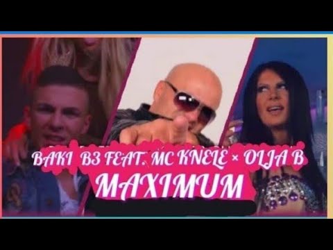 BAKI B3 X MC KNELE X OLJA BAJRAMI - MAXIMUM [ OFFICIAL VIDEO ]