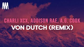 Charli XCX, Addison Rae, A.G. Cook - Von Dutch (Remix)