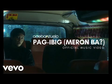 Ace Banzuelo - Pag-Ibig (Meron Ba?) [Official Music Video]