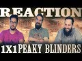 Peaky Blinders 1x1 REACTION!! 