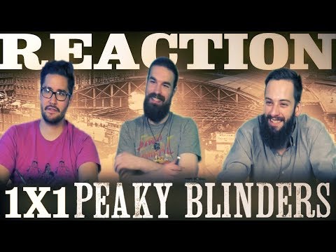 Peaky Blinders 1x1 REACTION!! 