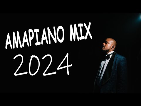 AMAPIANO MIX 2024 | 27 JULY | JAY TSHEPO