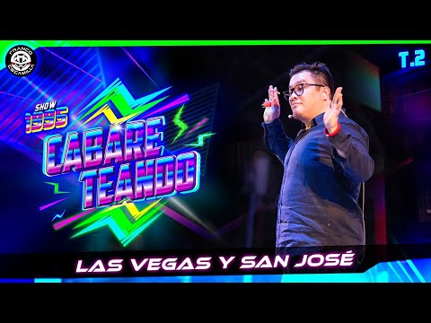 Cabareteando Temp. 2.- Las Vegas y San José.