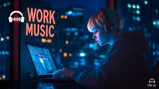 Work Music for Concentration –  Early Morning Mix – Chillout and Future Garage Mix