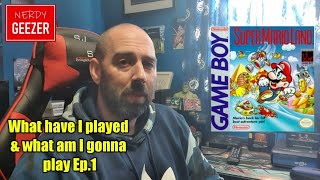 What have I played & what am I gonna play Ep.1