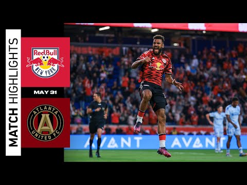 MLS Highlights | New York Red Bulls vs. Atlanta United | May 31, 2025