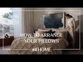 How To Arrange The Pillows On Your Bed 3 Different Styles
