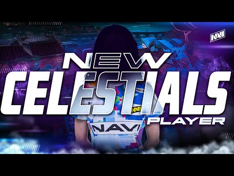 Welcome NAVI Сelestials NEW PLAYER!