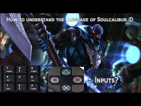 How to: Understand the inputs/notations of Soulcalibur w/Oda