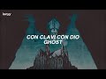 Con Clavi Con Dio : Ghost (Spanish / English lyrics)
