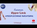 Common UPPER LIMB STEEPLECHASE Questions