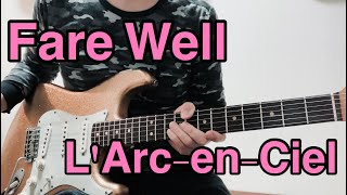 [TAB譜] Fare Well -  L'Arc-en-Ciel　ギター弾いてみた