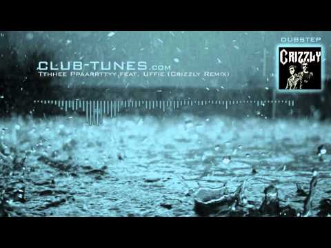 Tthhee Ppaarrttyy feat. Uffie (Crizzly Remix)