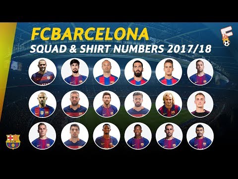 FC Barcelona Squad For 2017/18 Season & Shirt Numbers Video