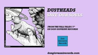 Dustheads - Save Our Souls (Official Audio)